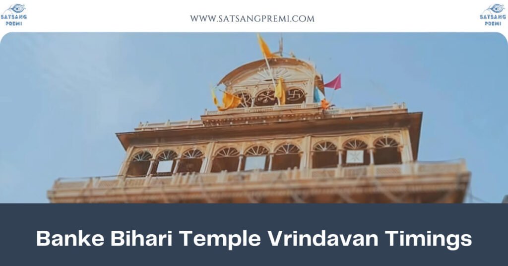 Banke Bihari Temple Vrindavan Timings