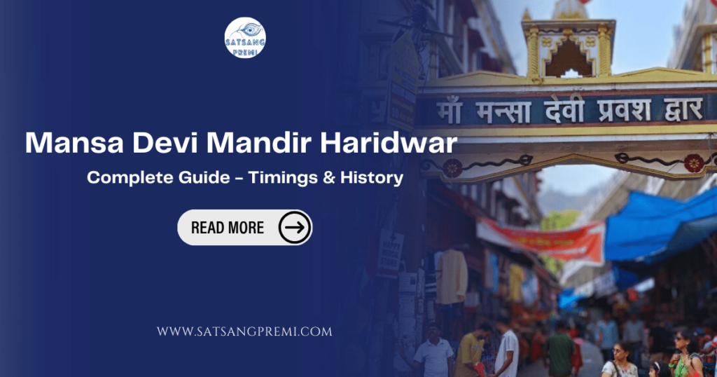 Mansa Devi Mandir Haridwar – Complete Guide, timings, history and all